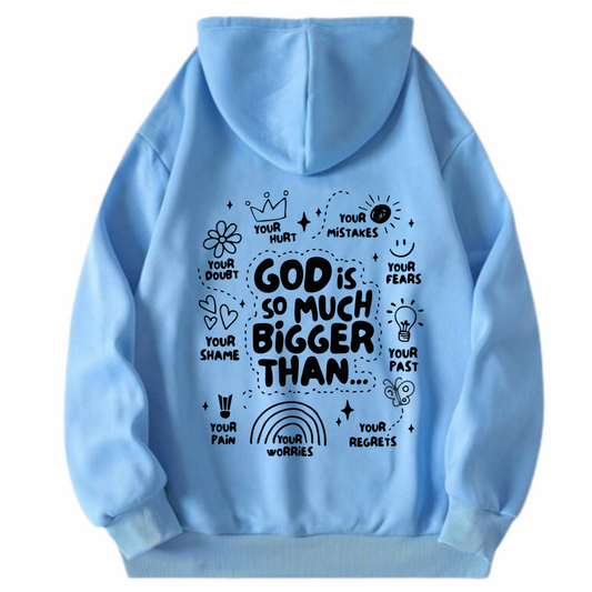 HOODIE GOD IS MUCH BIGGER THAN CRISTIANO