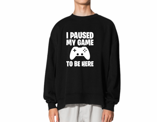 SUETER I PAUSED MY GAME GAMER